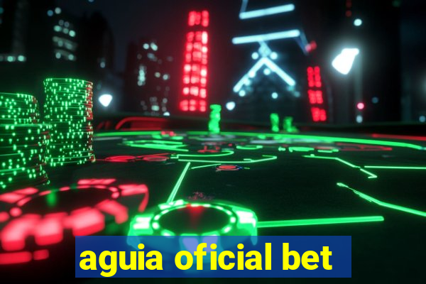 aguia oficial bet