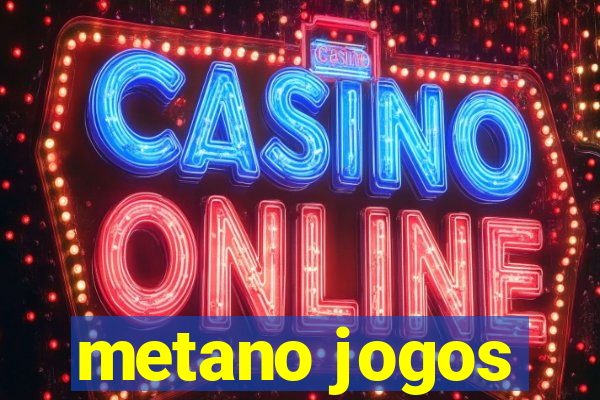 metano jogos