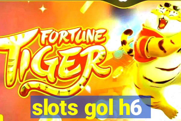 slots gol h6