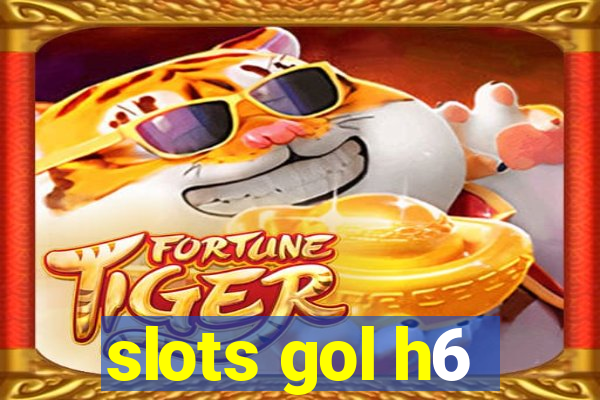 slots gol h6