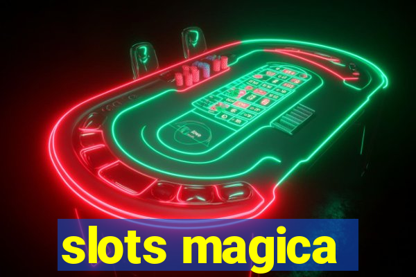 slots magica