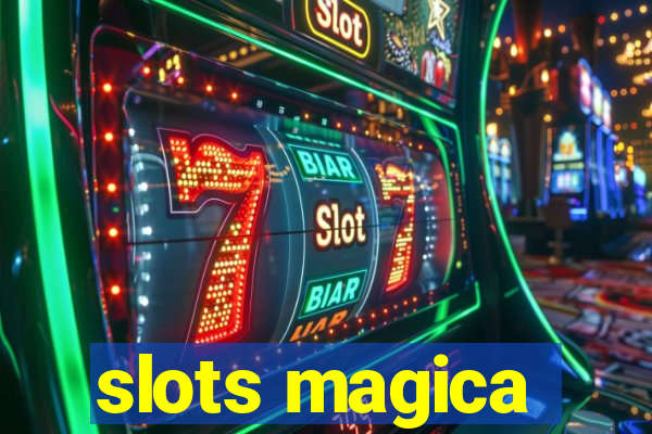 slots magica