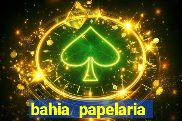 bahia papelaria get煤lio vargas