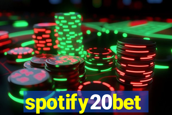 spotify20bet