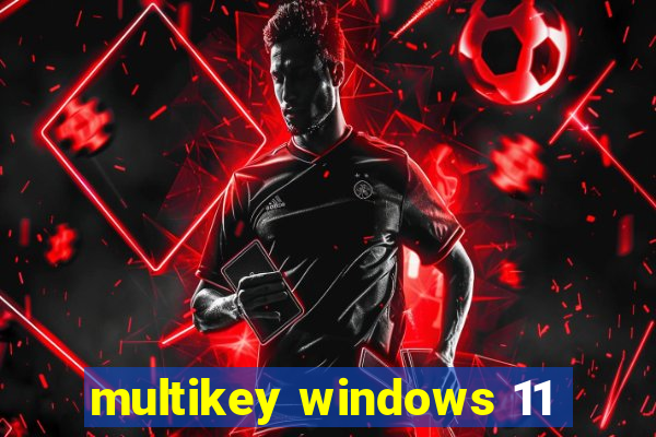 multikey windows 11