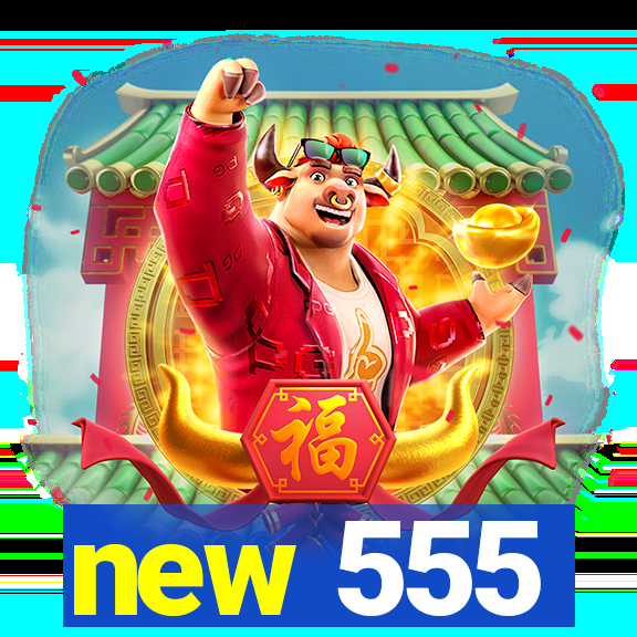 new 555