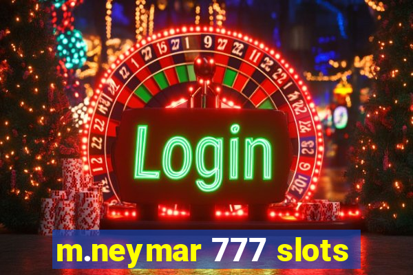 m.neymar 777 slots