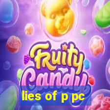 lies of p pc