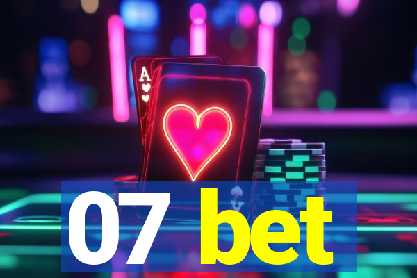 07 bet