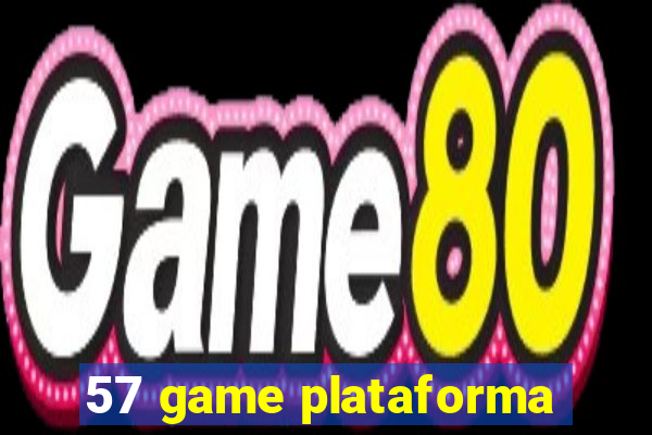 57 game plataforma