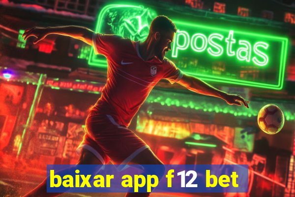 baixar app f12 bet