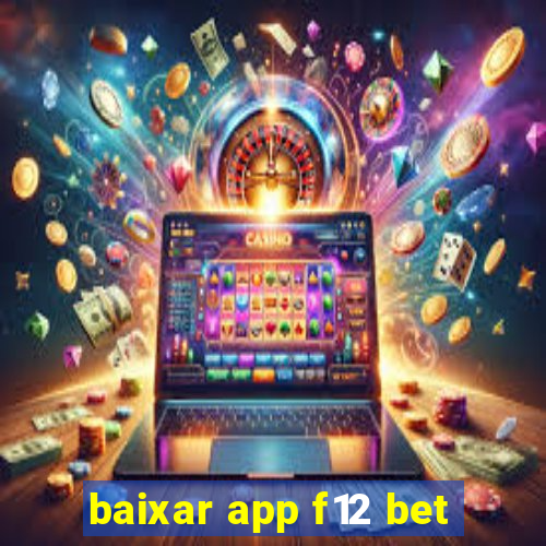 baixar app f12 bet