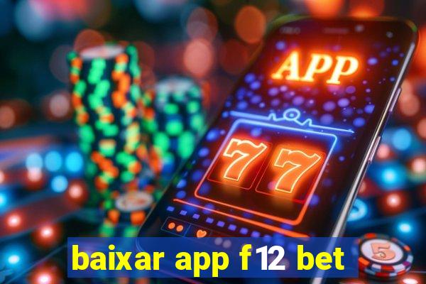 baixar app f12 bet