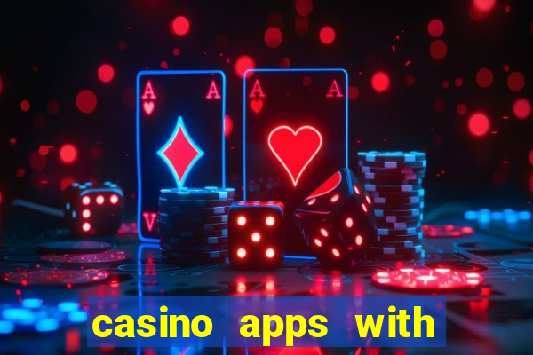 casino apps with real money