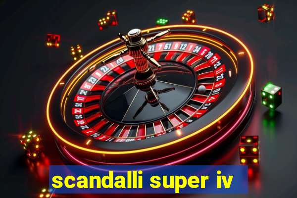 scandalli super iv