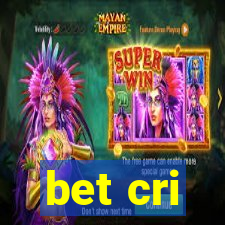 bet cri