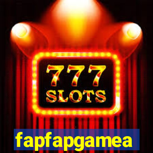 fapfapgamea