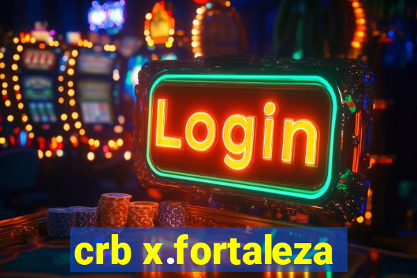 crb x.fortaleza