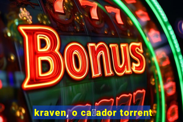 kraven, o ca莽ador torrent