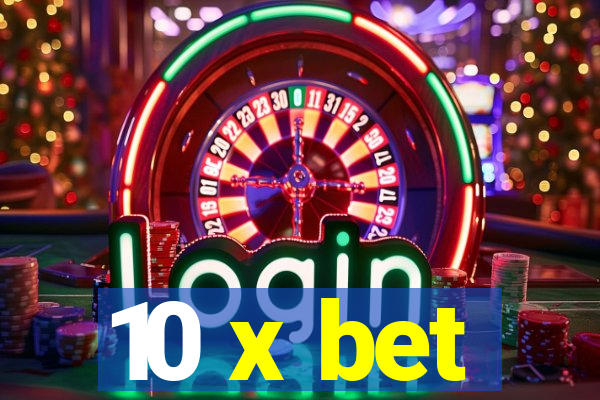 10 x bet