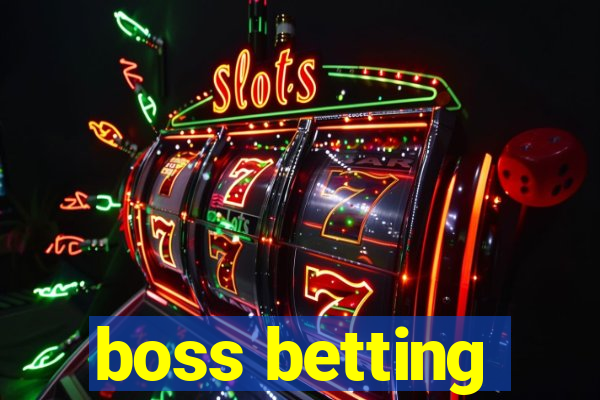 boss betting