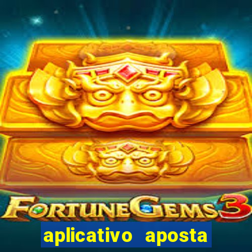 aplicativo aposta de jogo