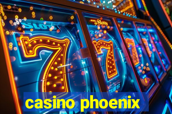 casino phoenix