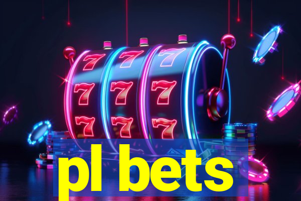 pl bets