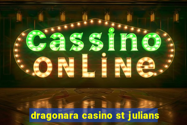 dragonara casino st julians