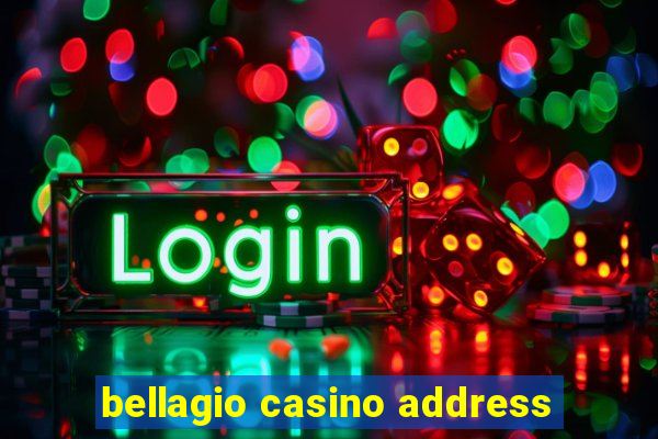 bellagio casino address