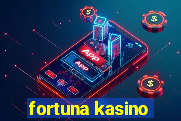 fortuna kasino