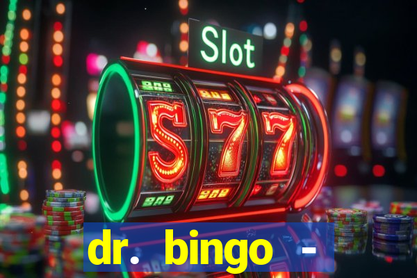 dr. bingo - videobingo + slots