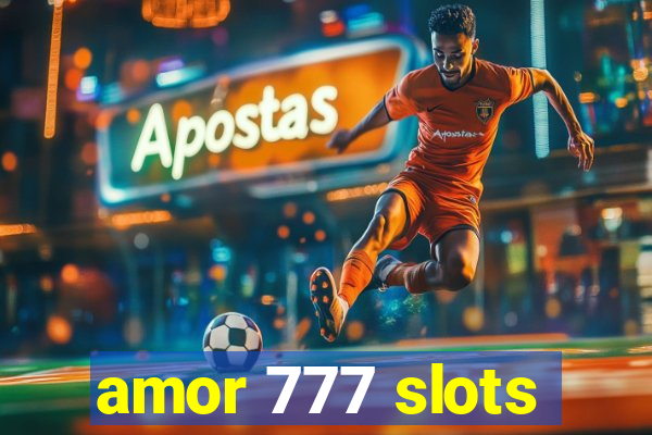 amor 777 slots