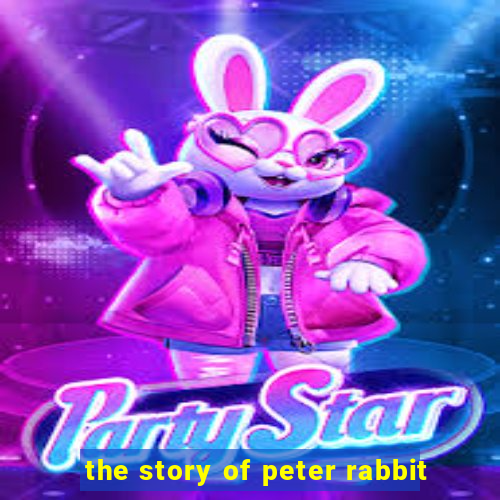 the story of peter rabbit