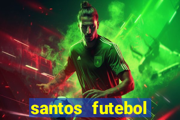 santos futebol clube peneiras