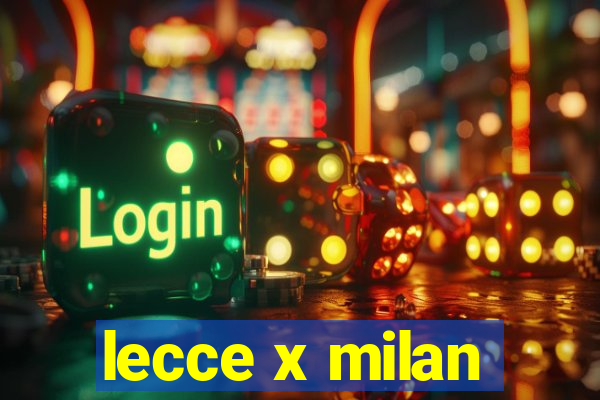 lecce x milan