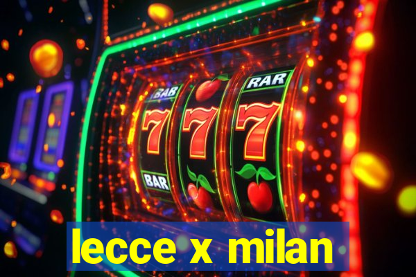 lecce x milan