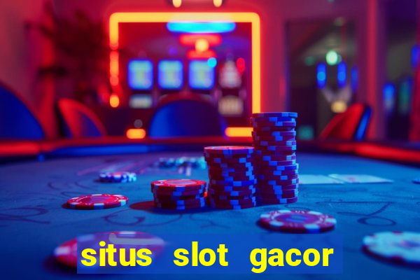 situs slot gacor garansi kekalahan 100