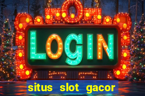 situs slot gacor garansi kekalahan 100