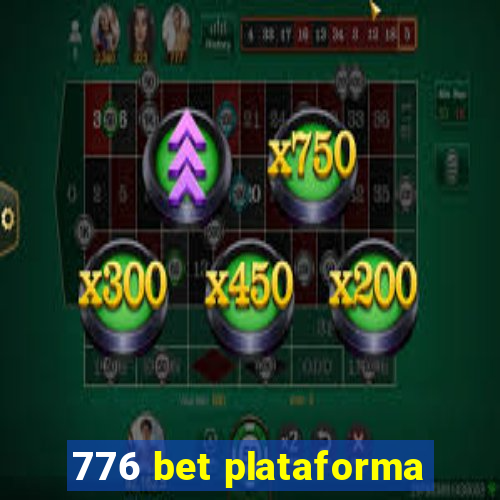 776 bet plataforma