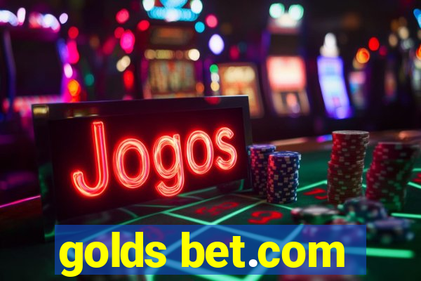 golds bet.com