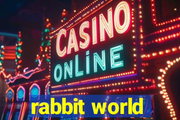 rabbit world