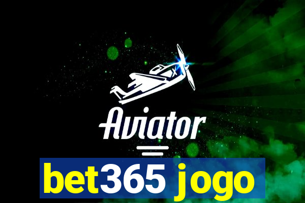 bet365 jogo