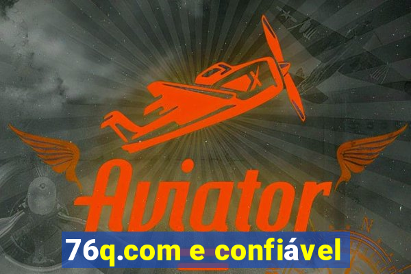 76q.com e confiável