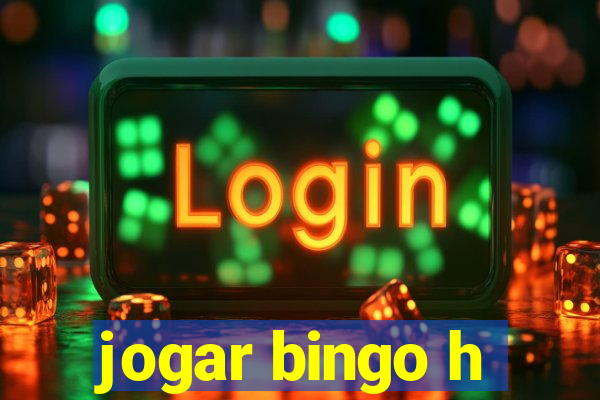 jogar bingo h