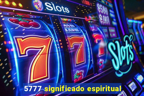 5777 significado espiritual