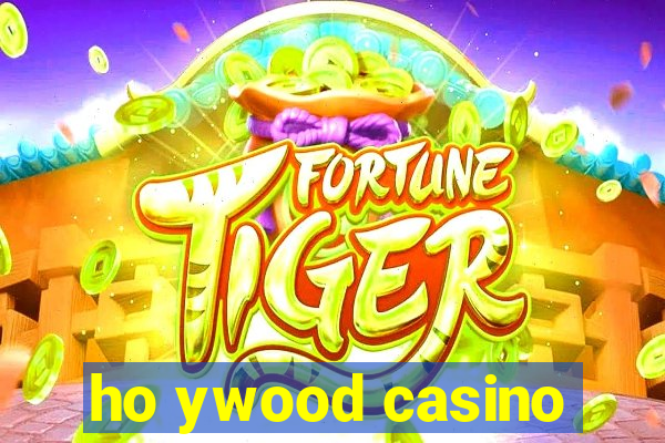 ho ywood casino