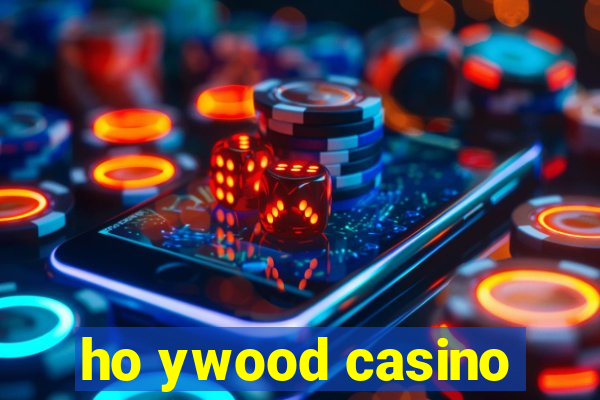 ho ywood casino