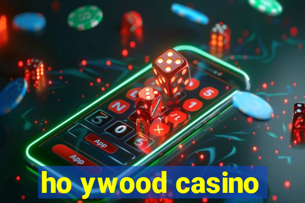 ho ywood casino