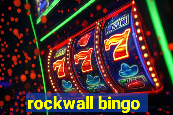 rockwall bingo